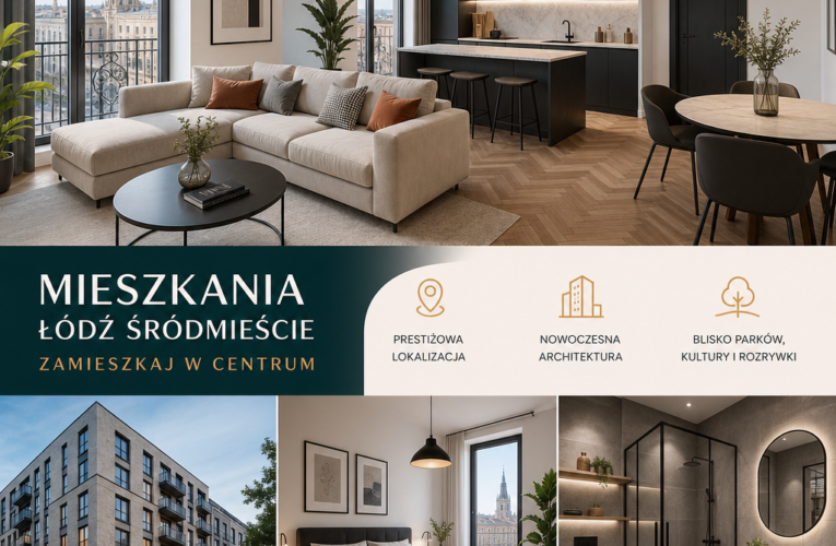 Mieszkania Łódź Śródmieście – Przewodnik po najlepszych ofertach i atrakcjach